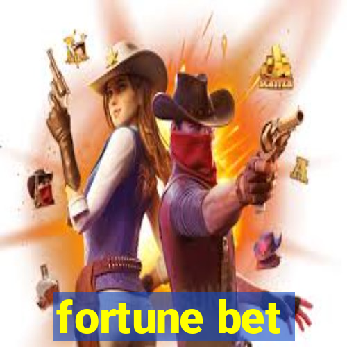 fortune bet